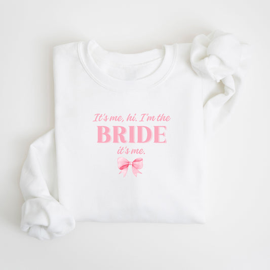 "It's Me, Hi, I'm The Bride It's Me" Sweatshirt in White & Pink